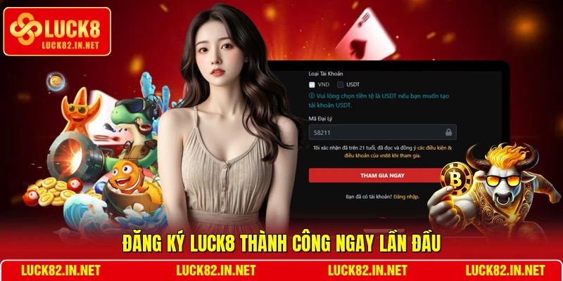 Đăng ký LUCK8 thành công ngay lần đầu