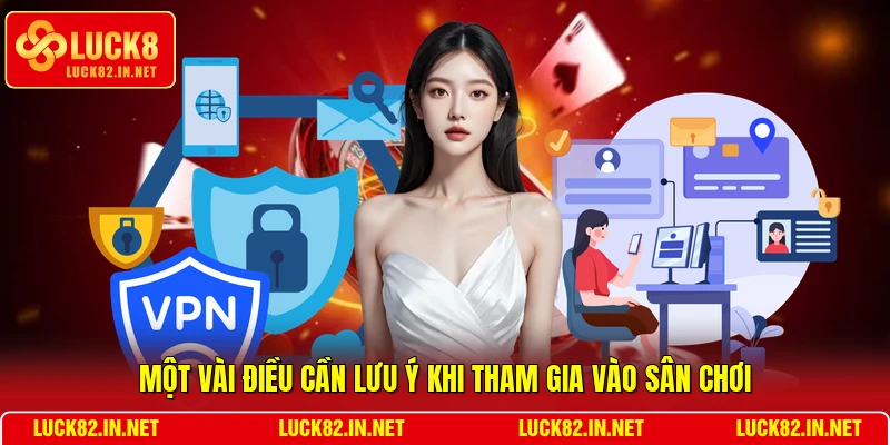 Một vài điều cần lưu ý khi tham gia vào sân chơi